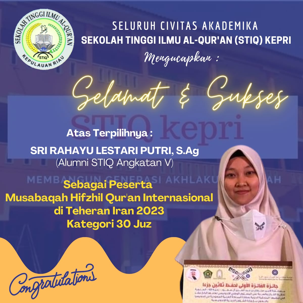 Selamat & Sukses Alumni STIQ KEPRI lulus sebagai peserta Musabaqah  Hifzhil Qur'an Internasional Di Teheran Iran